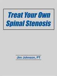 Jim Johnson Treat Your Own Spinal Stenosis 