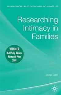 Jacqui Gabb Researching Intimacy in Families (Palgrave Macmillan Studies in Family and Intimate Life) 