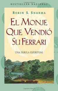 Robin S. Sharma El monje que vendio su Ferarri: Una fabula espiritual (Vintage Espanol) (Spanish Edition) 