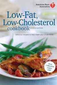 American Heart Association American Heart Association Low-Fat, Low-Cholesterol Cookbook, 4th edition: Delicious Recipes to Help Lower Your Cholesterol 