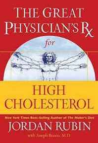 Jordan Rubin The Great Physician's Rx for High Cholesterol (Great Physician's Rx Series) 