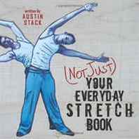 Austin Stack (Not Just) Your Everyday Stretch Book 