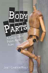 Janet Cameron Hoult Body Parts: A Collection of Poems About Aging 