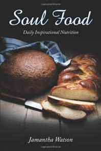 Jamantha Watson Soul Food: Daily Inspirational Nutrition 