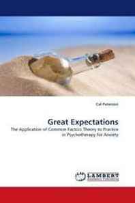 Cal Paterson Great Expectations: The Application of Common Factors Theory to Practice in Psychotherapy for Anxiety 