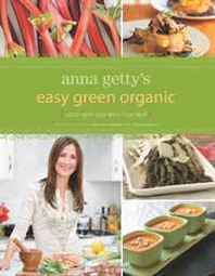 Anna Getty Anna Getty's Easy Green Organic 