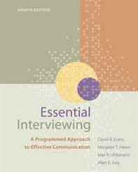 David R. Evans, Margaret T. Hearn, Max R. Uhlemann, Allen E. Ivey Essential Interviewing: A Programmed Approach to Effective Communication 