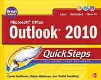 Marty Matthews, Carole Matthews, Bobbi Sandberg Microsoft Office Outlook 2010 QuickSteps 