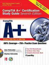 Jane Holcombe, Charles Holcombe CompTIA A+ Certification Study Guide, Seventh Edition (Exam 220-701 &  220-702) (Certification Press) 
