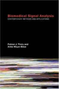 Fabian J. Theis, Anke Meyer-Base Biomedical Signal Analysis: Contemporary Methods and Applications 