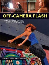 Rod Deutschmann, Robin Deutschmann Off-Camera Flash: Creative Techniques for Digital Photographers 