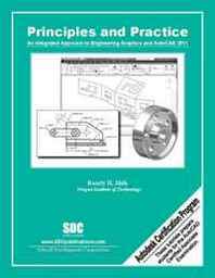 Randy Shih Principles &  Practice: An Integrated Approach to Engineering Graphics &  AutoCAD 2011 