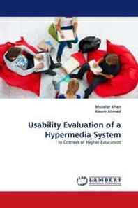 Muzafar Khan, Aleem Ahmad Usability Evaluation of a Hypermedia System: In Context of Higher Education 