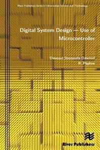 Dawoud Shenouda Dawoud, R. Peplow Digital System Design - Use of Microcontroller 