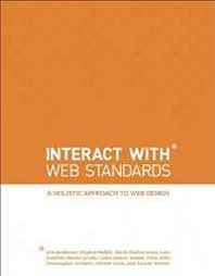 Denise R. Jacobs, Erin Anderson, Virginia DeBolt, Derek Featherstone, Lars Gunther, Leslie Jensen-In InterACT with Web Standards: A holistic approach to web design (Voices That Matter) 
