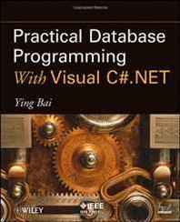 Ying Bai Practical Database Programming With Visual C#.NET 