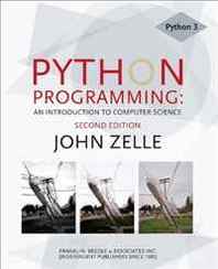 John Zelle Python Programming: An Introduction to Computer Science 2nd Edition 