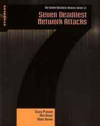 Stacy Prowell, Rob Kraus, Mike Borkin Seven Deadliest Network Attacks (Syngress Seven Deadliest Attacks) 