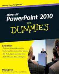Doug Lowe PowerPoint 2010 For Dummies (For Dummies (Computer/Tech)) 
