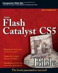 Rob Huddleston Flash Catalyst CS5 Bible 