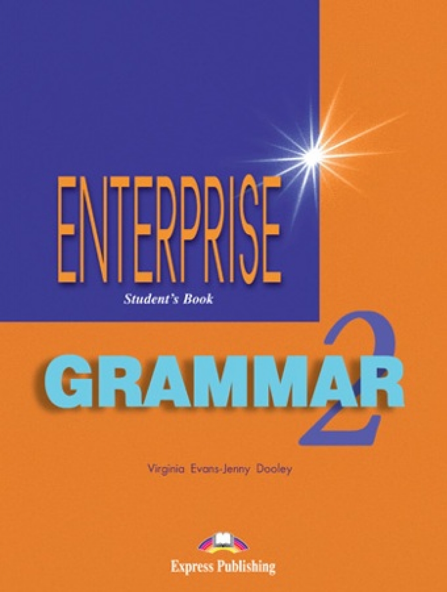 Virginia Evans, Jenny Dooley Enterprise 2. Grammar Book. Elementary.   