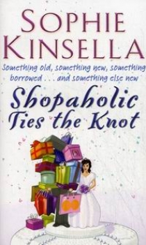 Kinsella S. Shopaholic Ties the Knot 