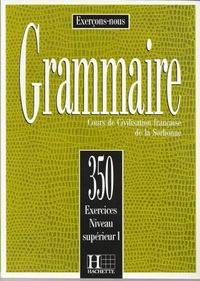 Collectif Les 350 Exercices - Grammaire - Superieur 1 - Livre de l'eleve 