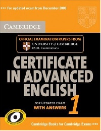 Cambridge ESOL Cambridge Certificate in Advanced English 1 for updated exam Student's Book with answers 