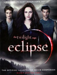 Marc Cotta Vaz The Twilight Saga: Eclipse: The Official Illustrated Movie Companion 