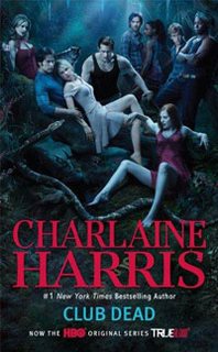 Charlaine Harris Club Dead (TV Tie-In): A Sookie Stackhouse Novel 