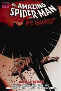 Fred Van Lente, Greg Weisman, Mark Waid Spider-Man: The Gauntlet, Book 3 - Vulture &  Morbius 