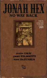 Jimmy Palmiotti, Justin Gray Jonah Hex: No Way Back 