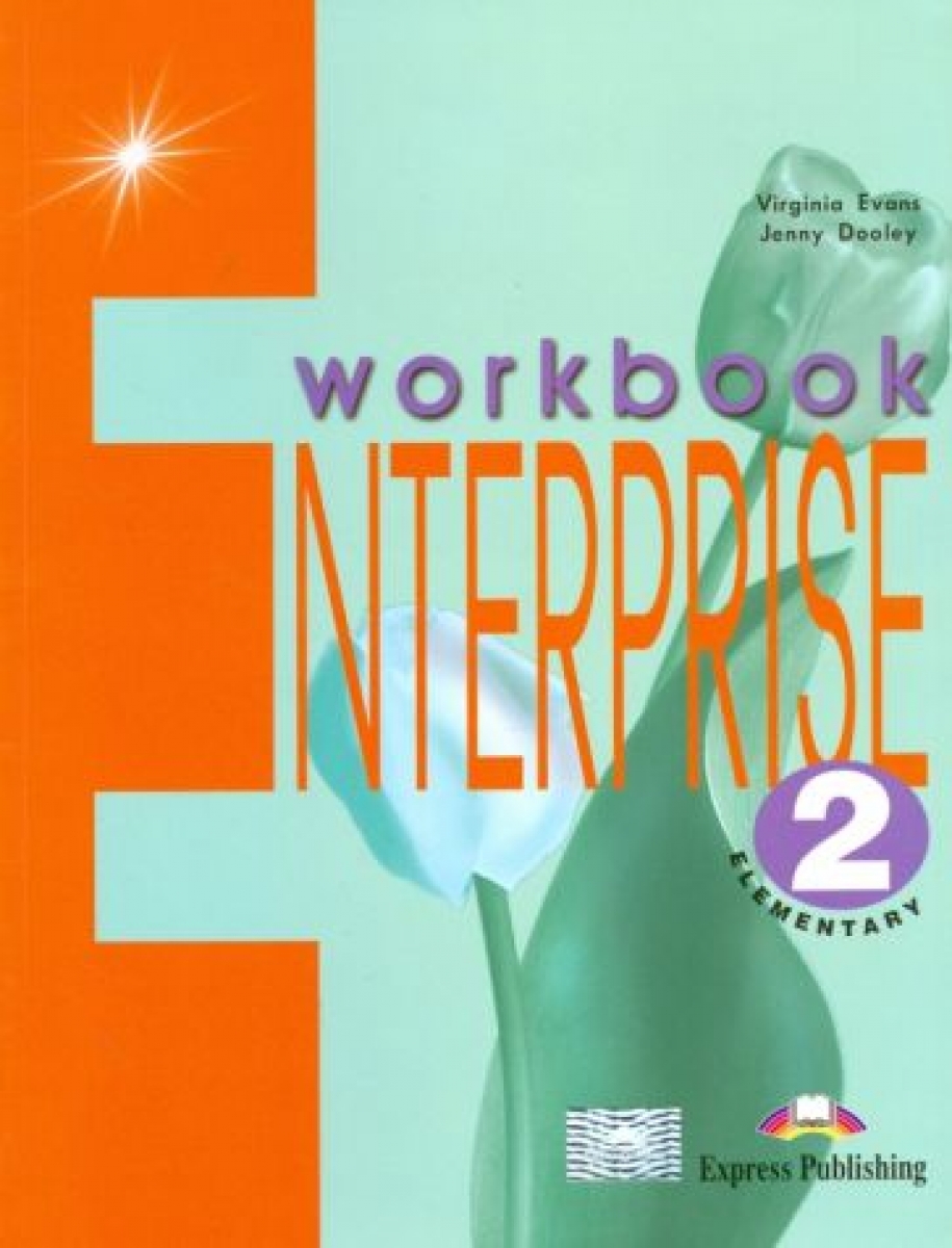 Virginia Evans, Jenny Dooley Enterprise 2. Workbook. Elementary.   