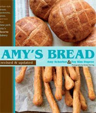Amy Scherber, Toy Kim Dupree, Aimee Herring Amy's Bread, Revised and Updated: Artisan-style breads, sandwiches, pizzas, and more from New York City's favorite bakery 
