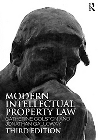 Catherine Colston, Jonathan Galloway Modern Intellectual Property Law 