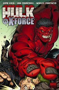 Jeph Loeb Hulk Vol. 4: Hulk vs. X-Force 