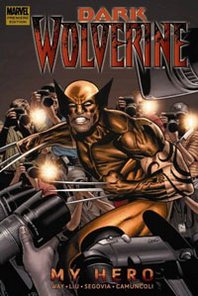Daniel Way, Marjorie Liu Dark Wolverine, Vol. 2: My Hero 