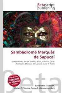 Lambert M. Surhone, Miriam T. Timpledon, Susan F. Marseken Sambadrome Marques de Sapucai 