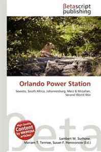 Lambert M. Surhone, Miriam T. Timpledon, Susan F. Marseken Orlando Power Station 