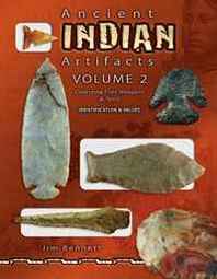 Jim Bennett Ancient Indian Artifacts Volume 2 