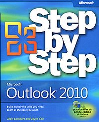 Joan Lambert and Joyce Cox Microsoft Outlook 2010: Step by Step 