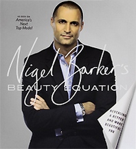 Nigel Barker Nigel Barker's Beauty Equation: Revealing a Better and More Beautiful You 
