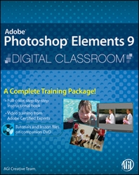 AGI Creative Team Photoshop Elements 9 Digital Classroom 