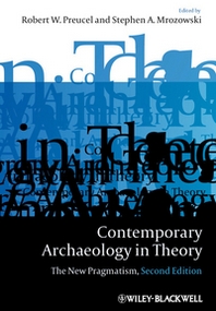Robert W. Preucel Contemporary Archaeology in Theory 