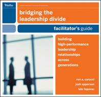 Ron A. Carucci Bridging the Leadership Divide 