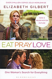 Elizabeth Gilbert Eat, Pray, Love 