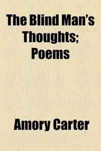 Amory Carter The Blind Man's Thoughts  Poems 