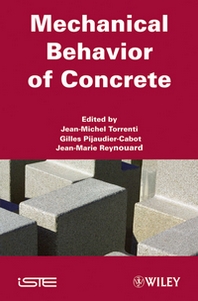 J. Torrenti Mechanical Behavior of Concrete 