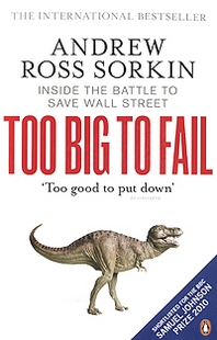 Andrew Ross Sorkin Too Big to Fail: Inside the Battle to Save Wall Street 