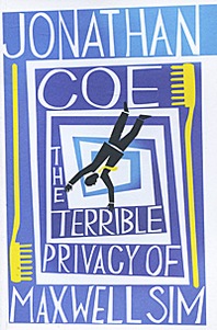 Jonathan Coe The Terrible Privacy of Maxwell Sim 